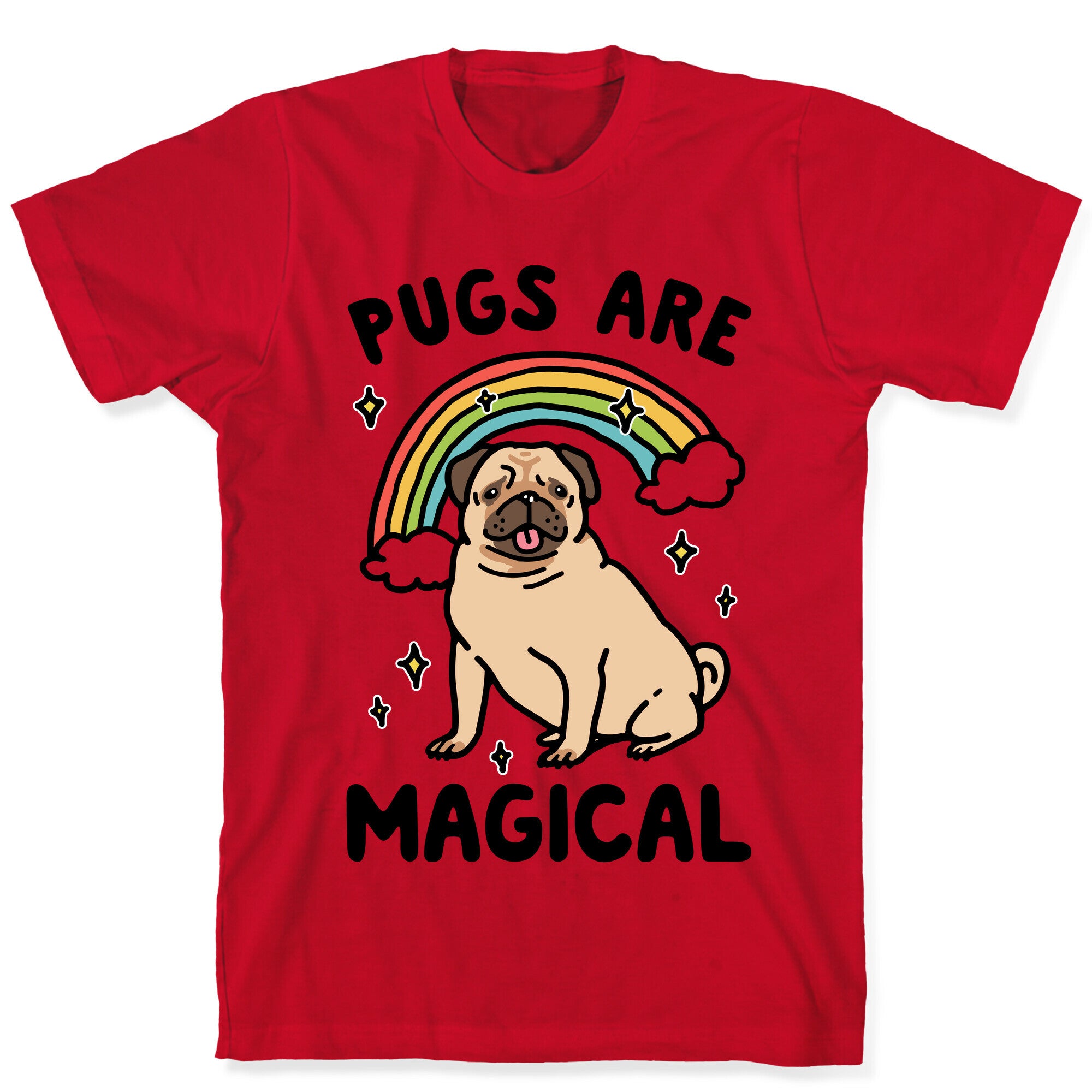 Pugs Are Magical  T-Shirt